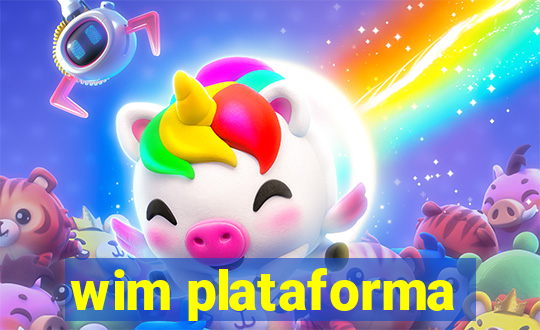 wim plataforma